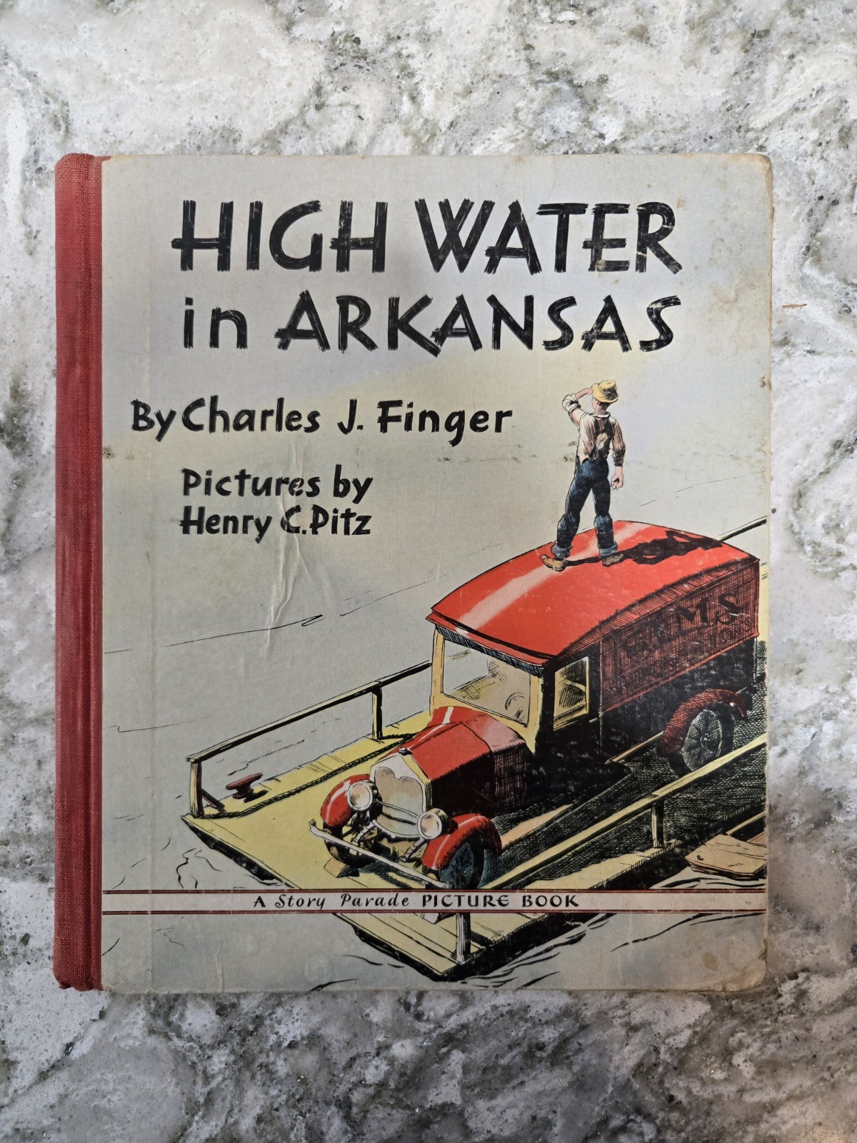 Vintage HIGH WATER IN ARKANSAS, Charles J Finger; Pitz, 1943 Hardcover Book