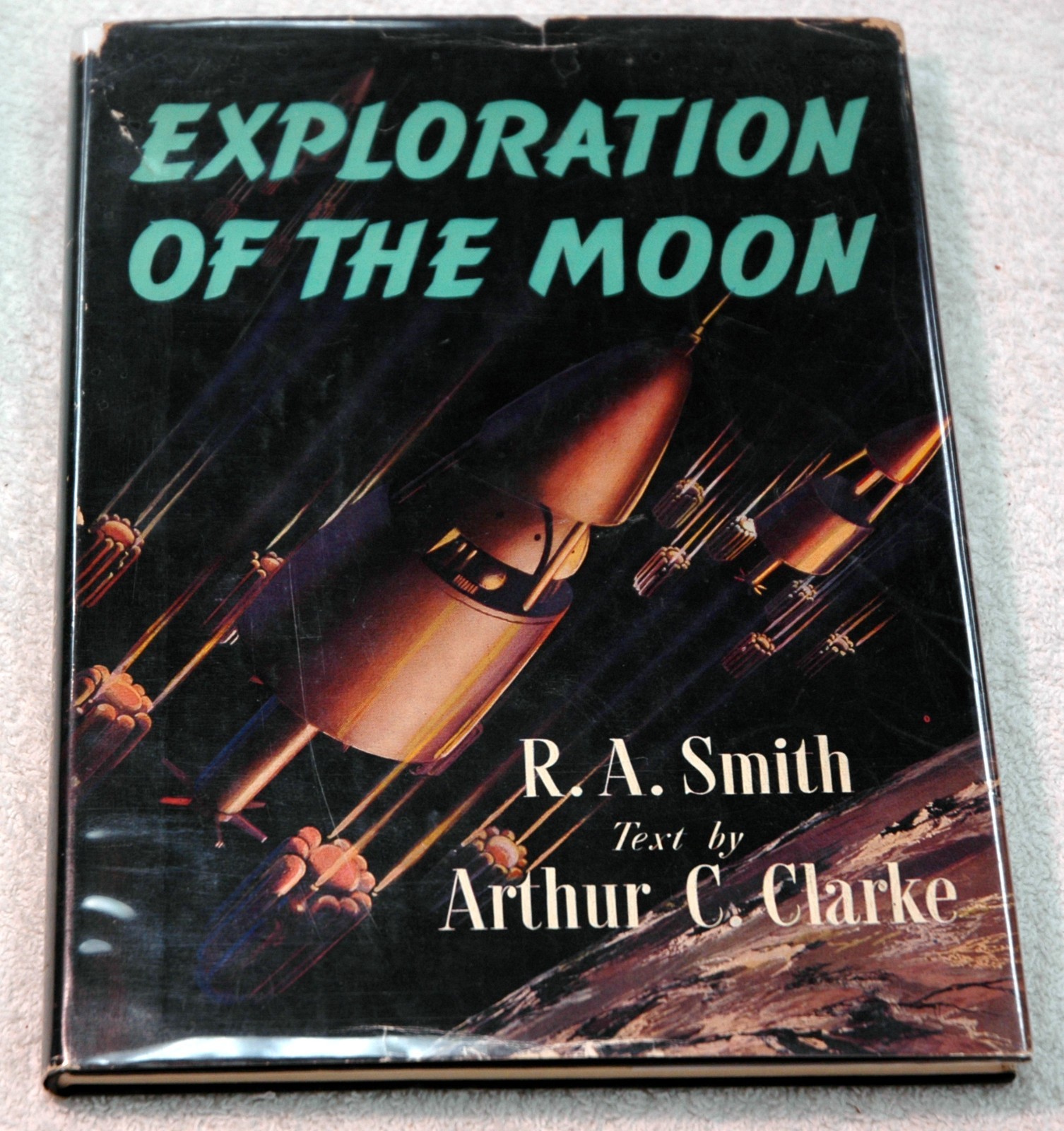 Exploration Of The Moon – R A Smith & Arthur C Clarke – First 1st Uk Ed. Signed