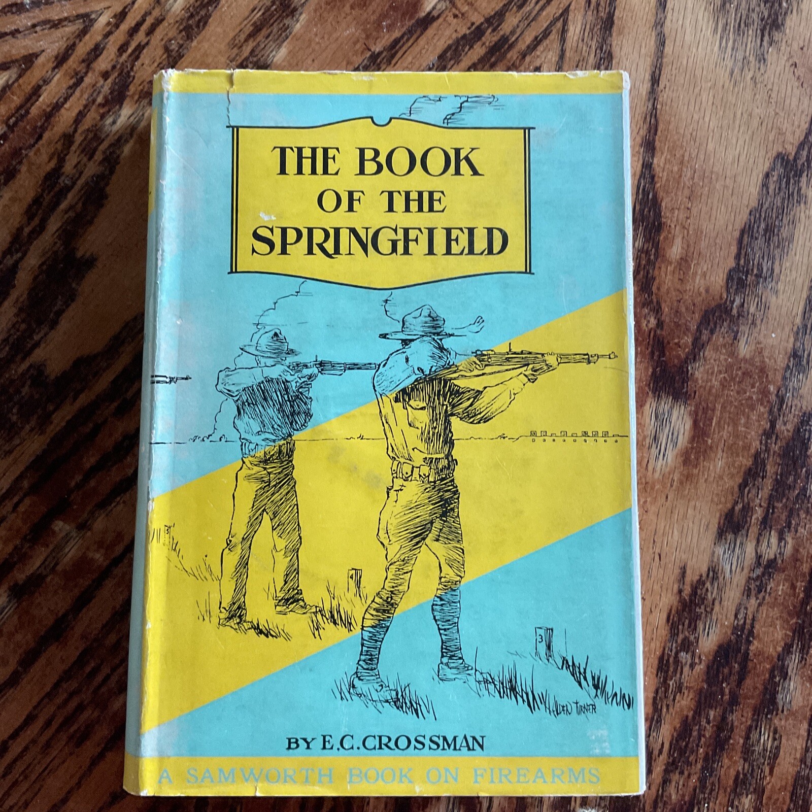 The Book of the Springfield by E C Crossman. 1932 1st ed. Military, Sporting. HB