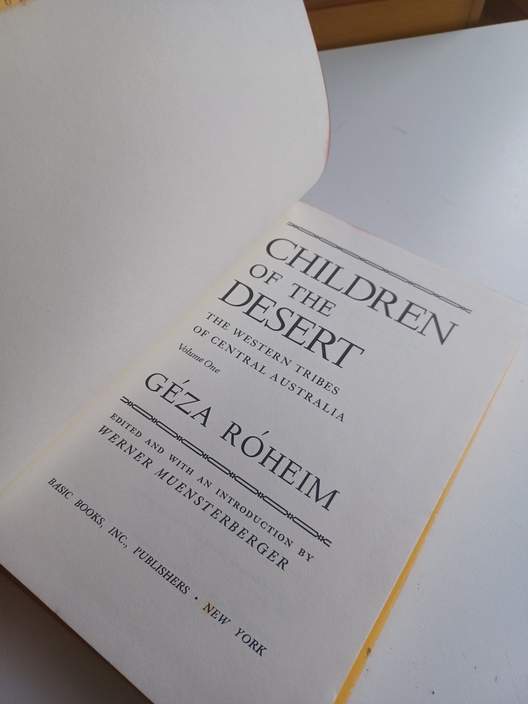 CHILDREN OF THE DESERT: WESTERN TRIBES CENTRAL AUSTRALIA Geza Roheim 1st/dj 1974