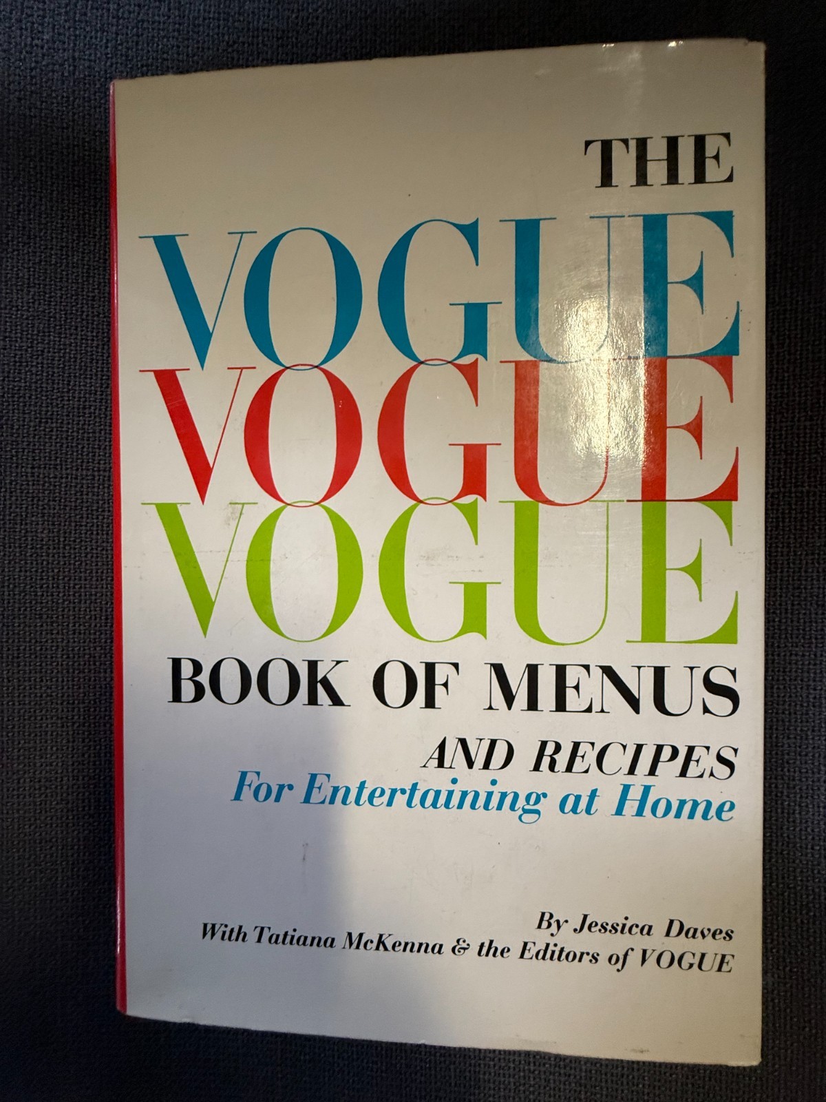 VOGUE BOOK OF MENUS AND RECIPES FOR ENTERTAINING AT HOME Daves, Jessica 1964