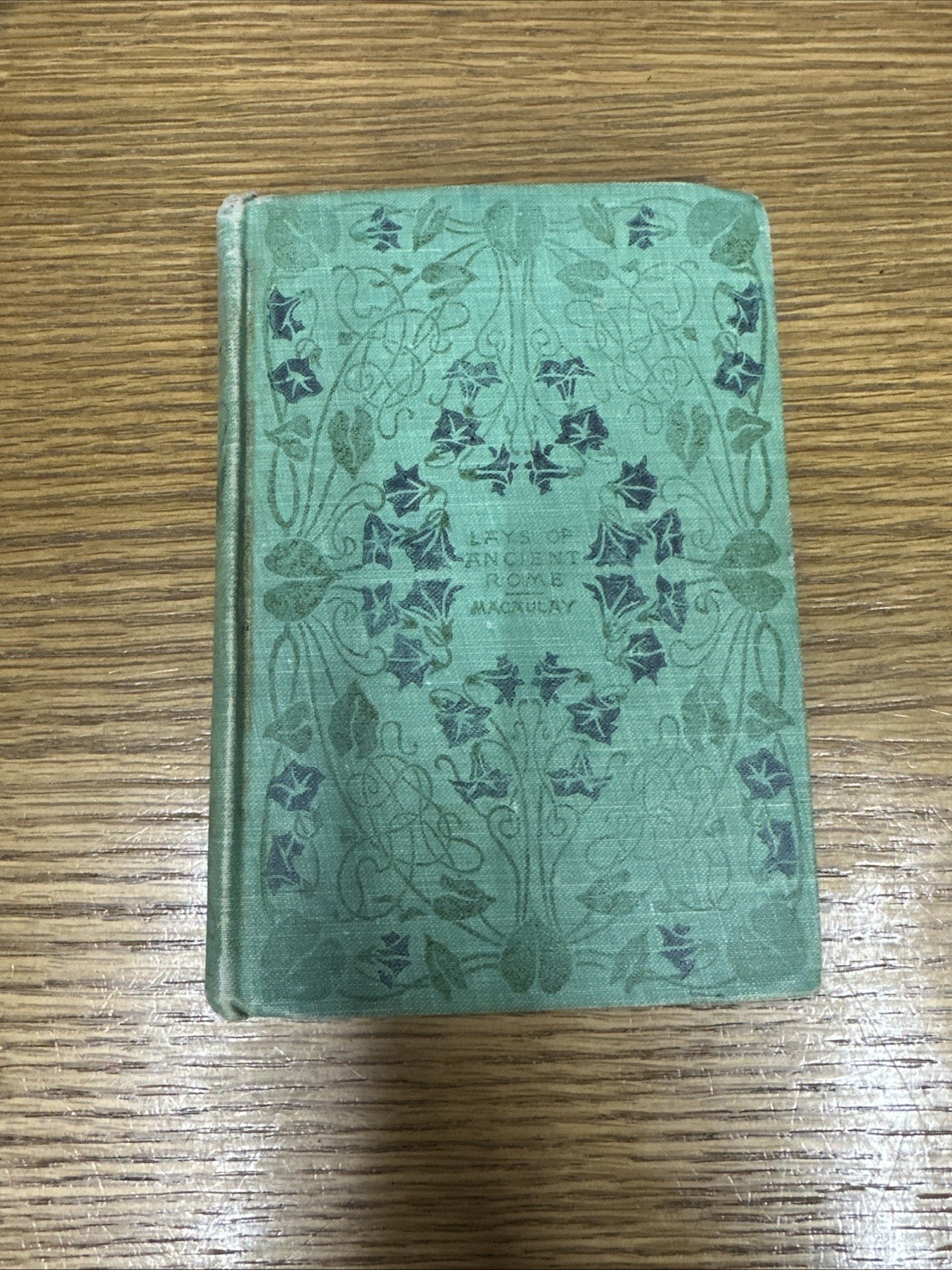 Lays of Ancient Rome by Thomas Babbington Macaulay 1900 Vintage HC Book RARE