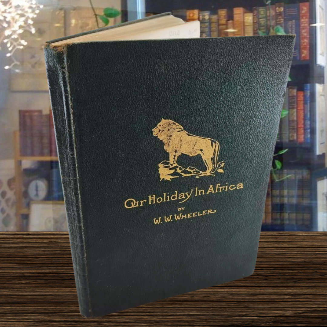 Our Holiday in Africa by W W Wheeler, 1912 Leatherbound w/ Map