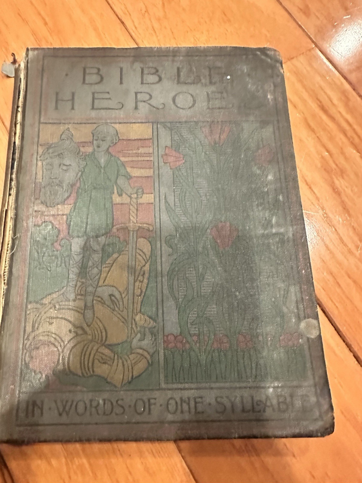 Bible Heroes IN WORDS OF ONE SYLLABLE Vintage Hardcover Book Year 1900