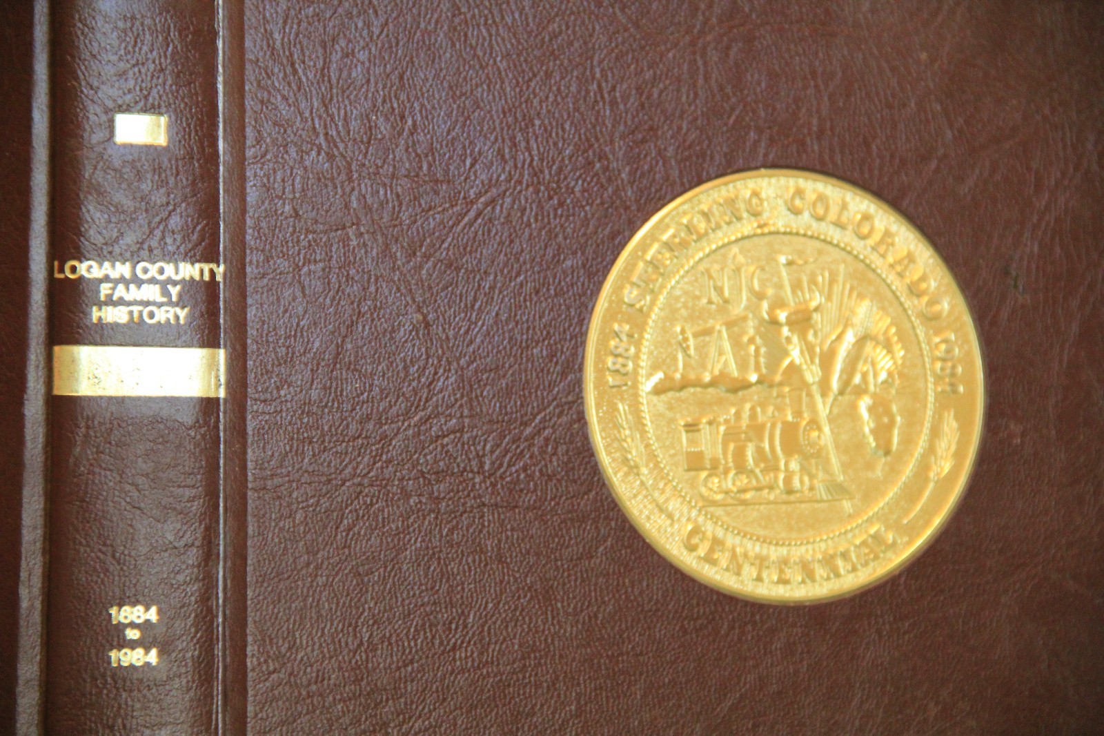 Sterling Centennial, Logan County (Colorado) Family History, hardcover, 1984