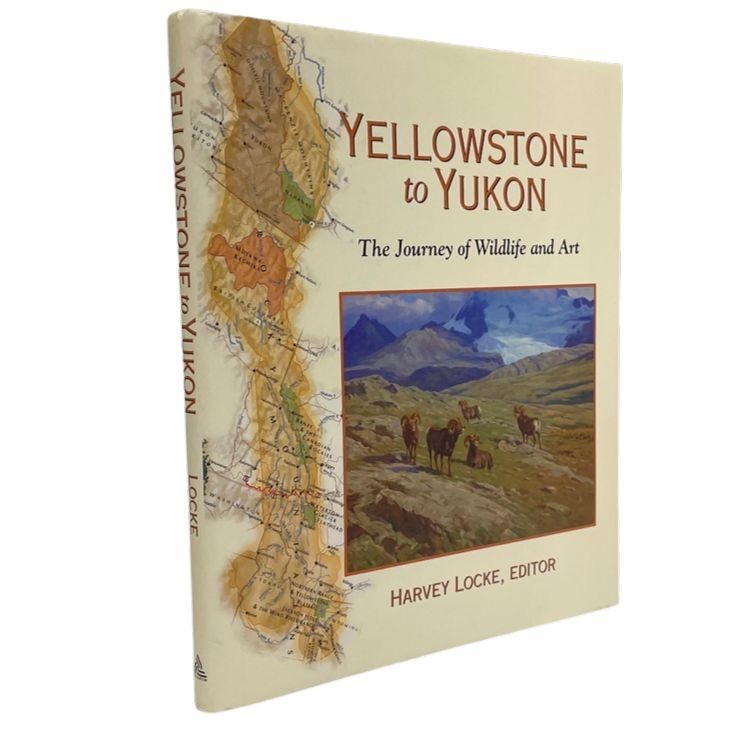 Yellowstone to Yukon Wildlife Art Artist Painting Sculputure US Canada Used Book