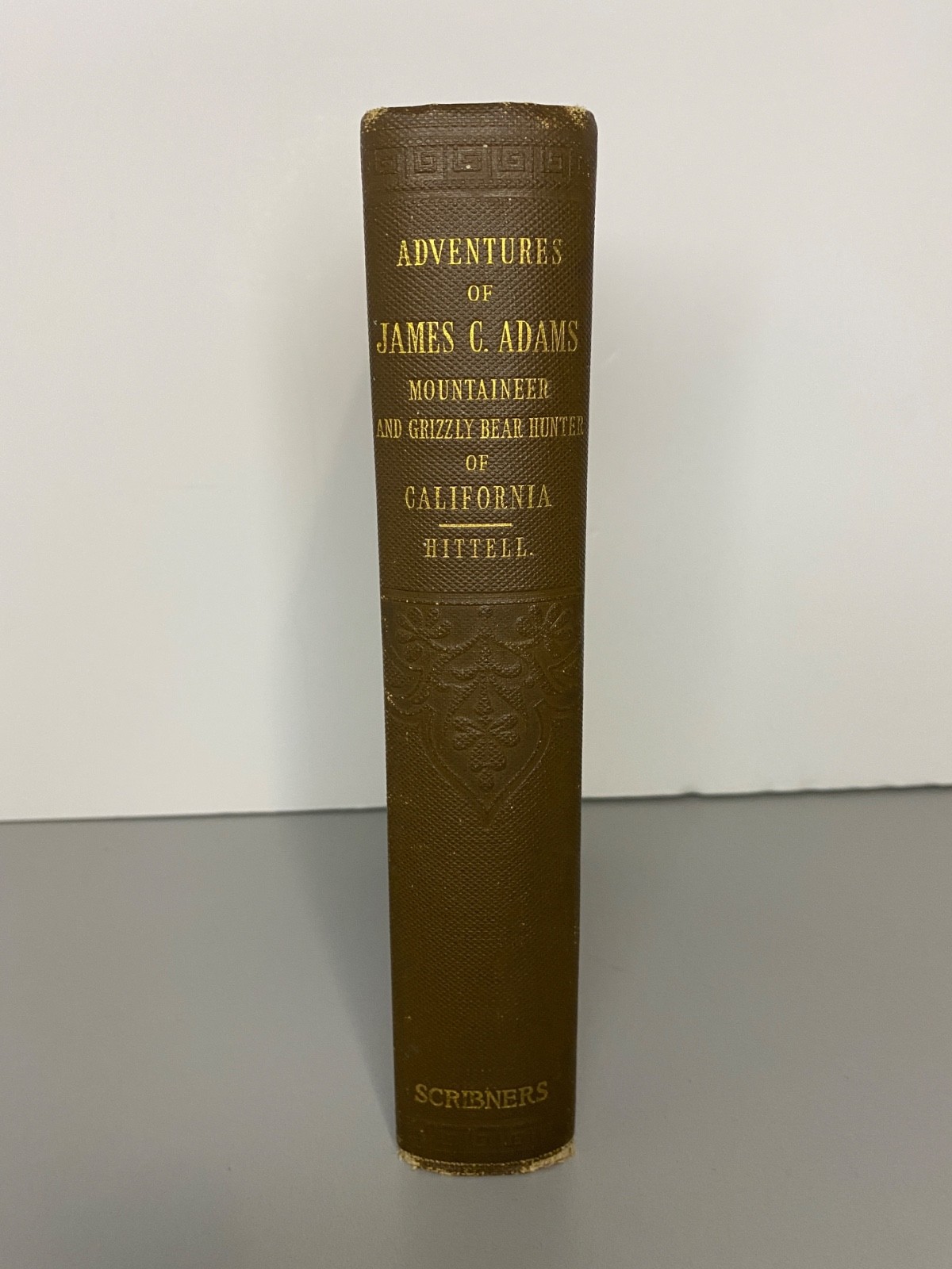 1911 The Adventures of James Capen Adams Grizzly Bear Hunter California HITTELL