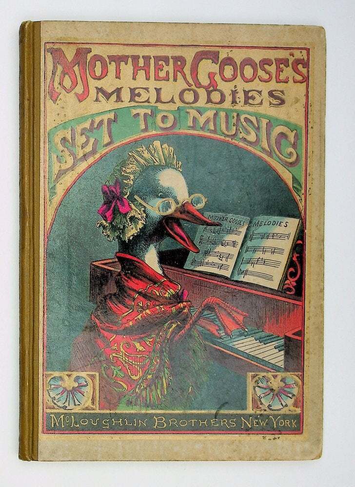 J W Elliott / Mother Goose’s Nursery Rhymes and NURSERY SONGS Set to Music 1900