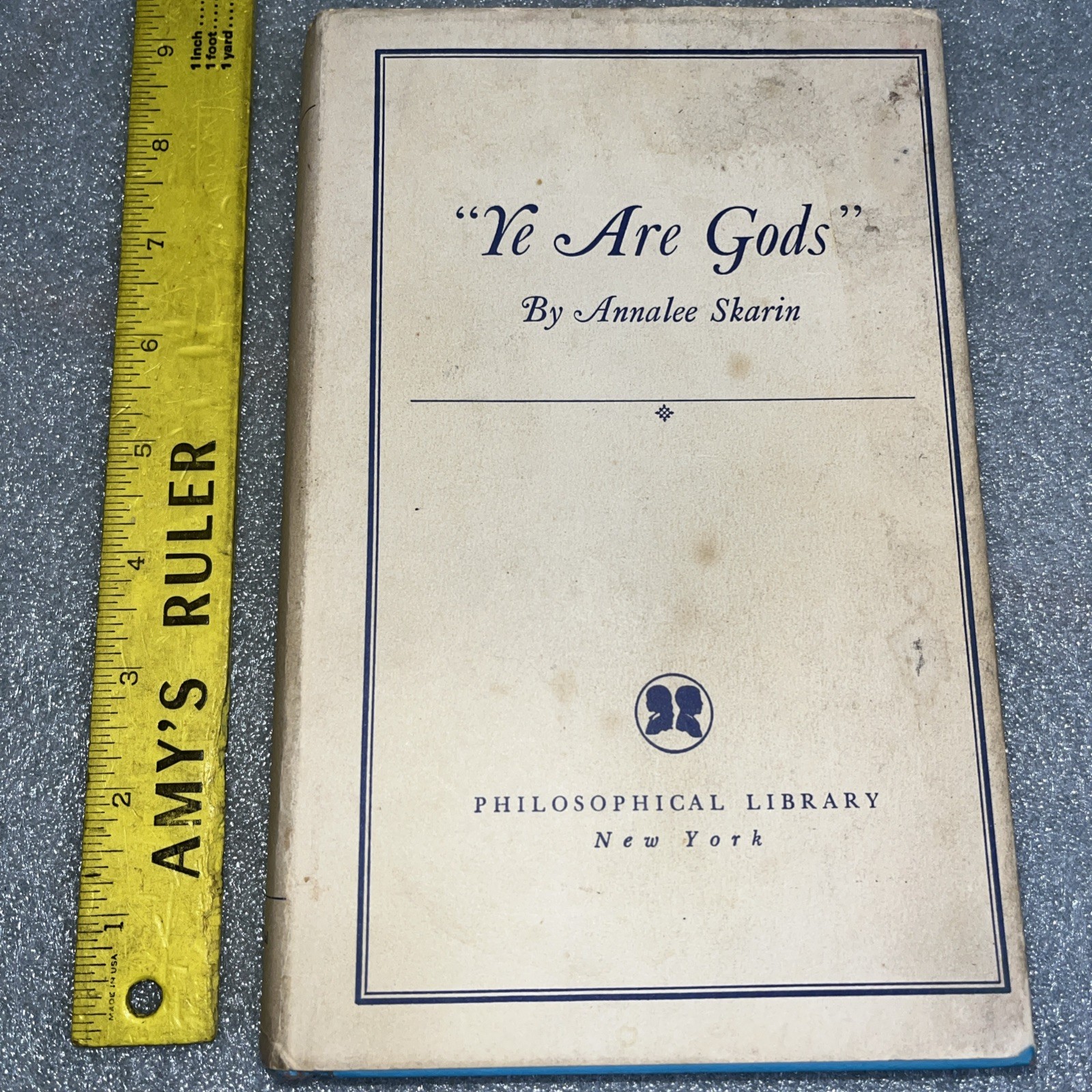 „Ye Are Gods“ by Annalee Skarin HCDJ 1st Edition 1952 Philosophical Library RARE