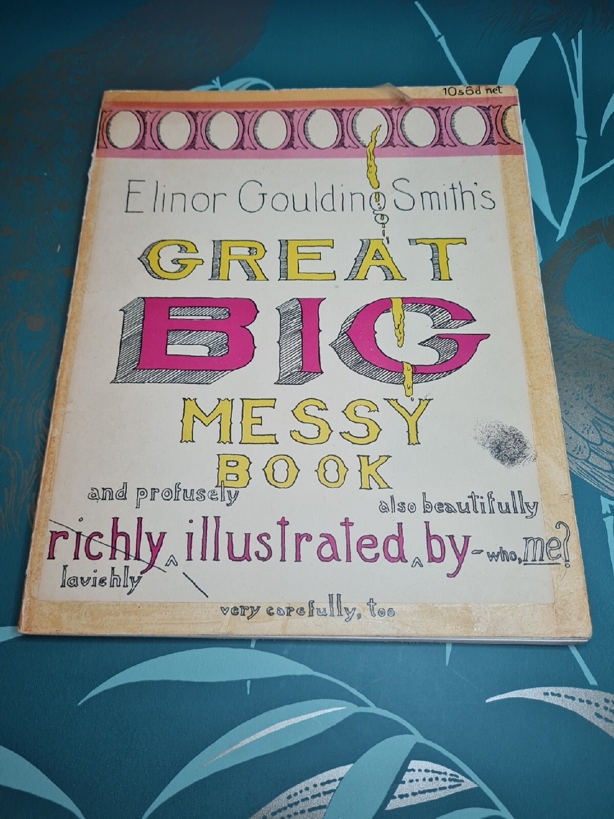 Great Big Messy Book By Elinor Goulding Smith – 1963 Arthur Barker Ltd