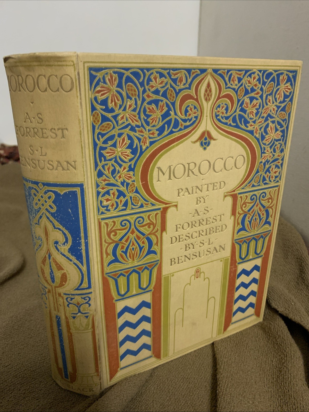 MOROCCO Painted by AS Forrest and Written by SL Bensusan BLACK, 1904 A & C Black
