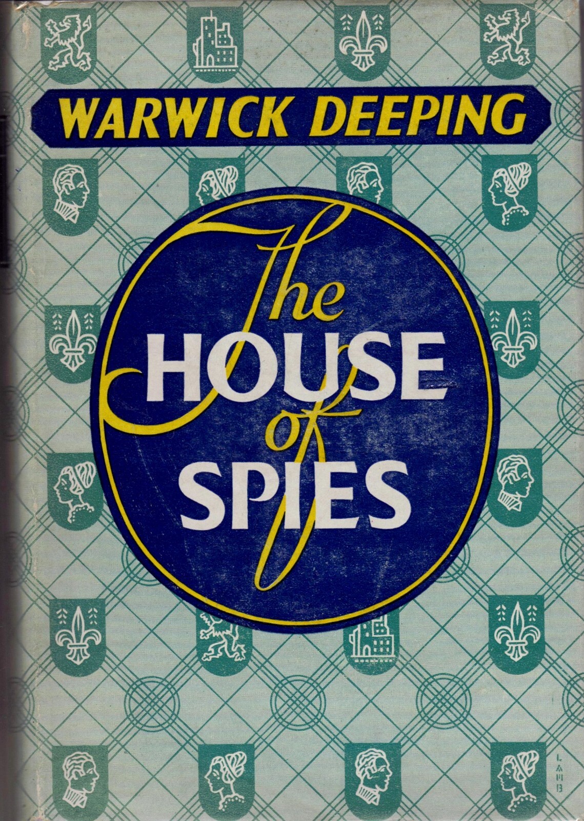 The House of Spies by Warwick Deeping (Robert M. McBride, 1938, Hardcover)
