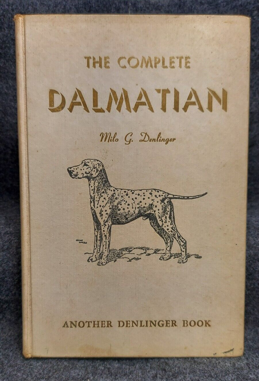 The Complete Dalmatian 1954 Milo G Denlinger Vintage Hardcover