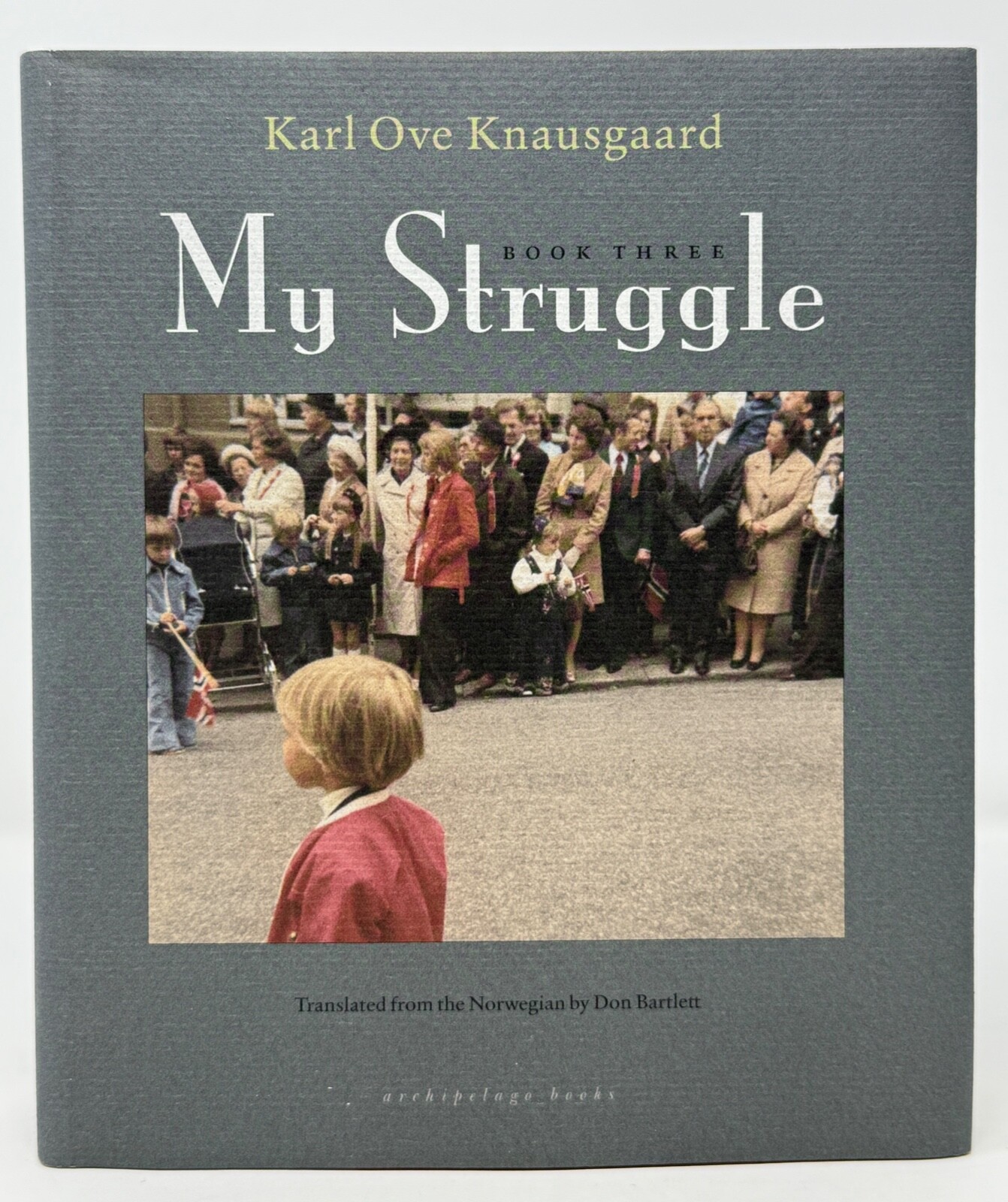 Karl Ove Knausgaard – My Struggle: Book Three – 1st 1st – Min Kamp / Norway