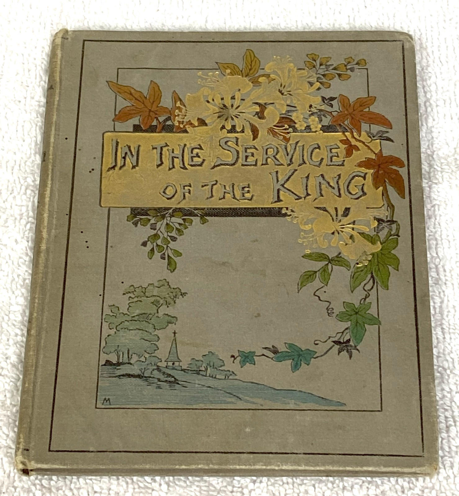 Antique Victorian Book In the Service of the King Poems Illustrated Gilt Cover