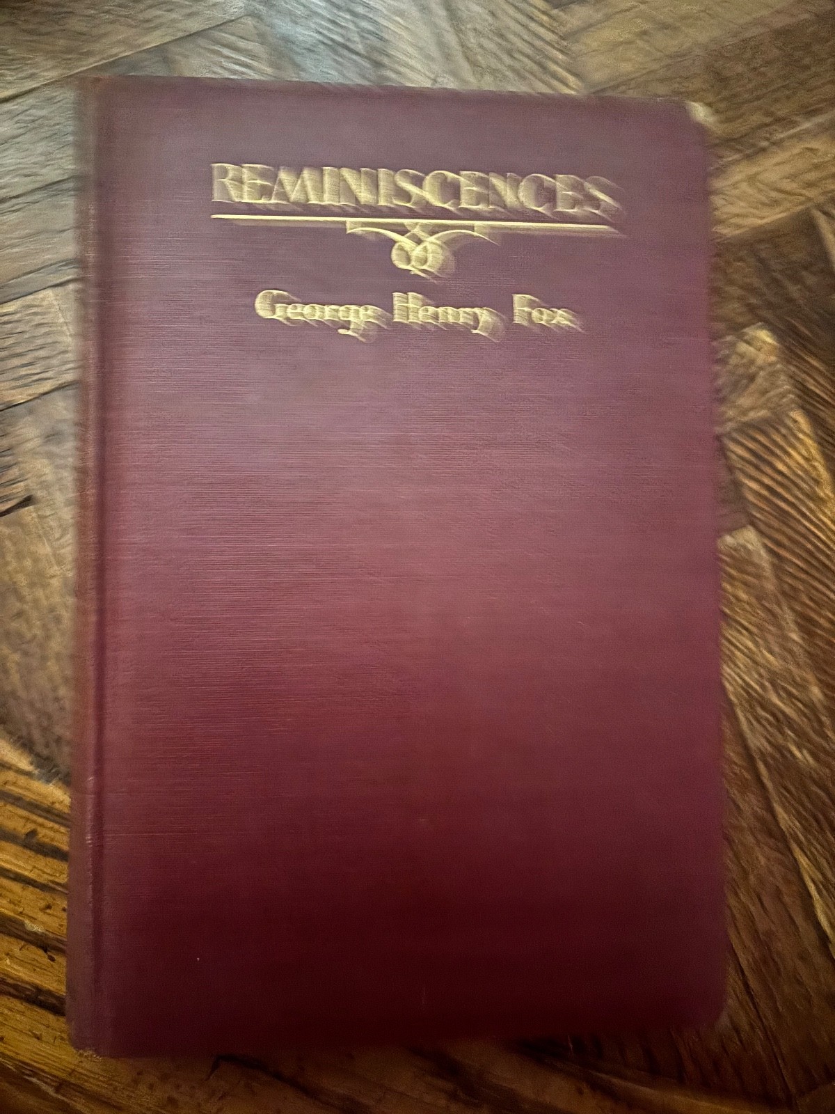 George Henry Fox Reminiscences SIGNED