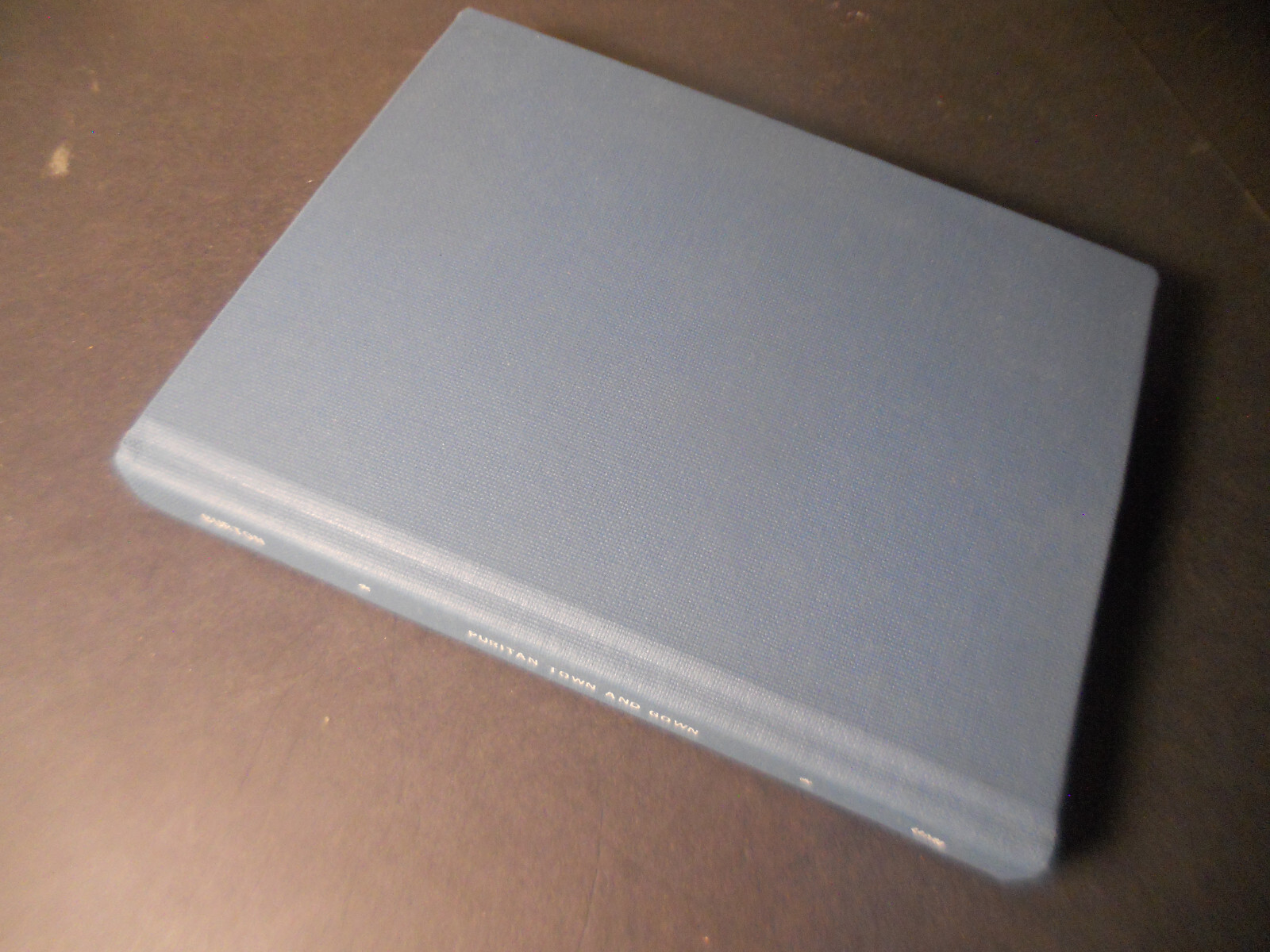 HARVARD COLLEGE And Cambridge Mass Puritan Town And Gown 1636-1800 Dissertation