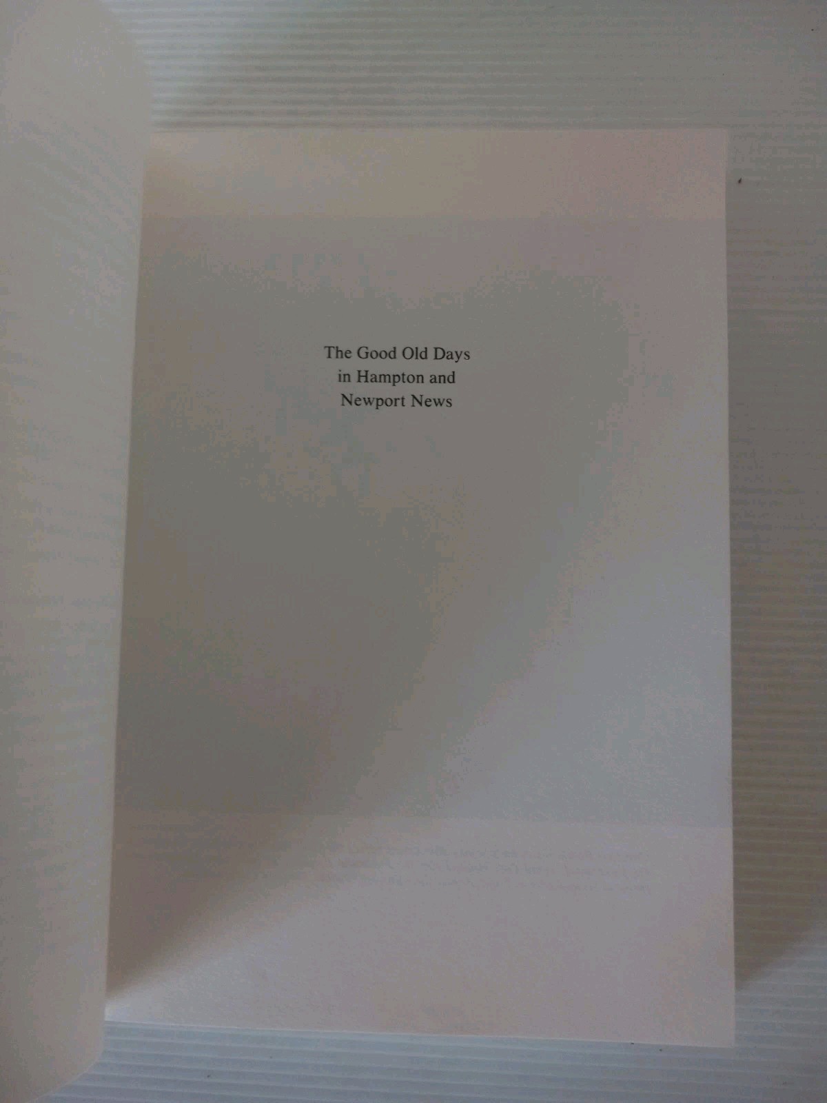 Signed The Good Old Days In Hampton And Newport News Parke Rouse Jr. Dietz Press