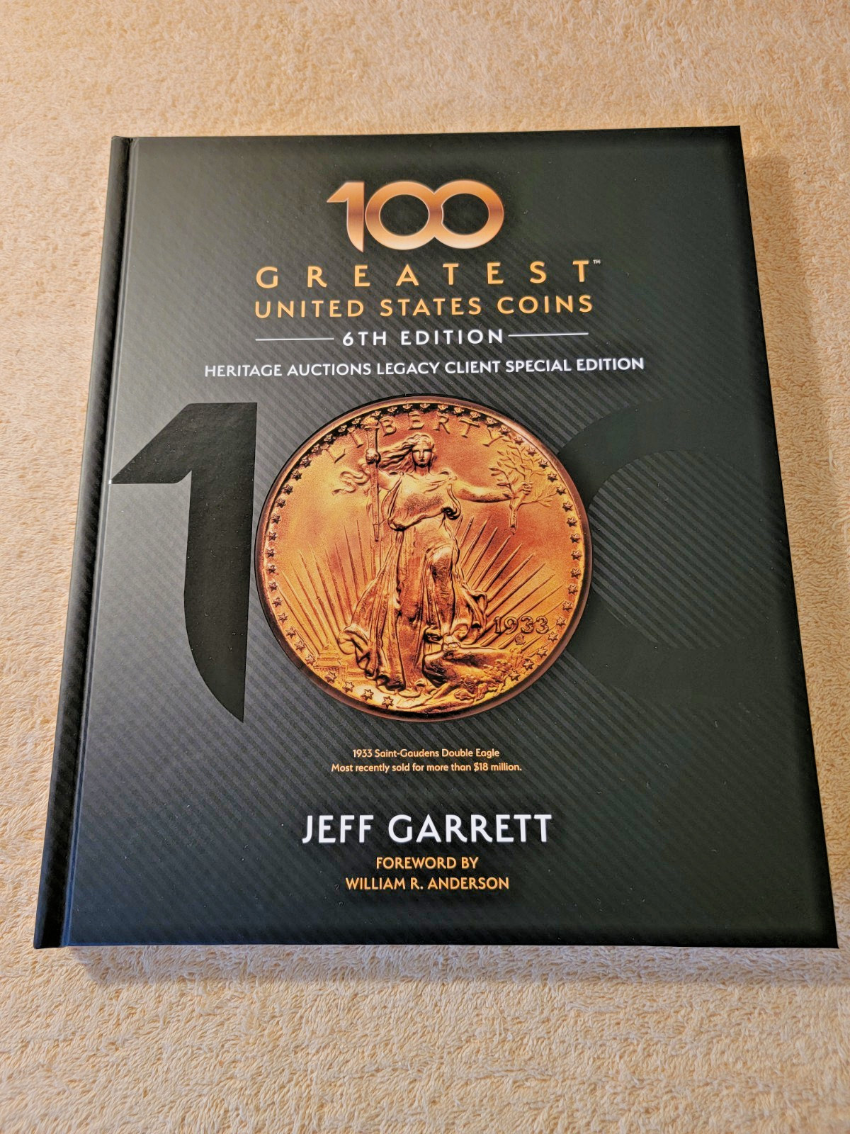 100 GREATEST U.S. COINS BY Jeff Garrett 6th Edition Heritage Auctions Special