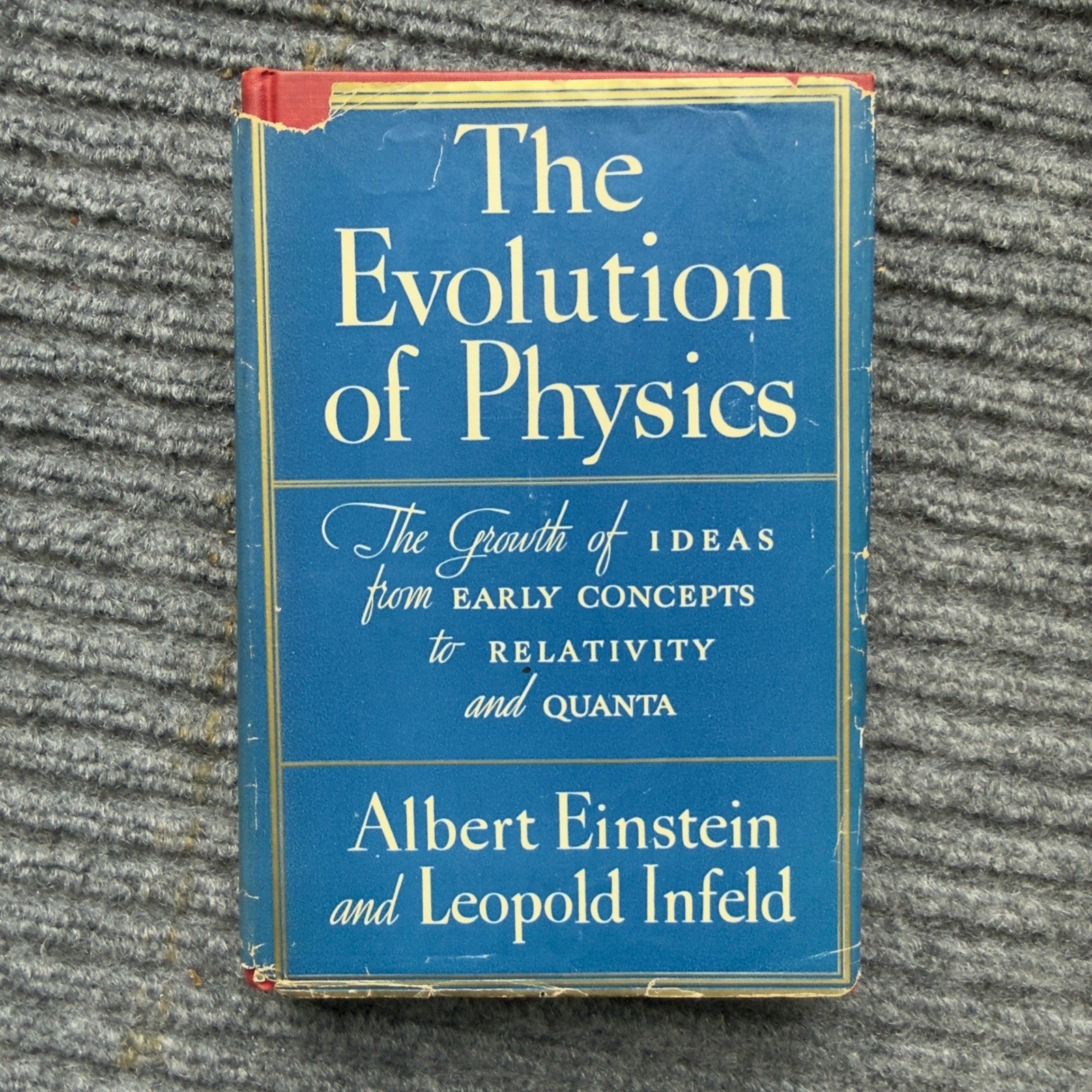 The Evolution of Physics Albert Einstein Leopold Infeld 1954 Simon & Schuster HC
