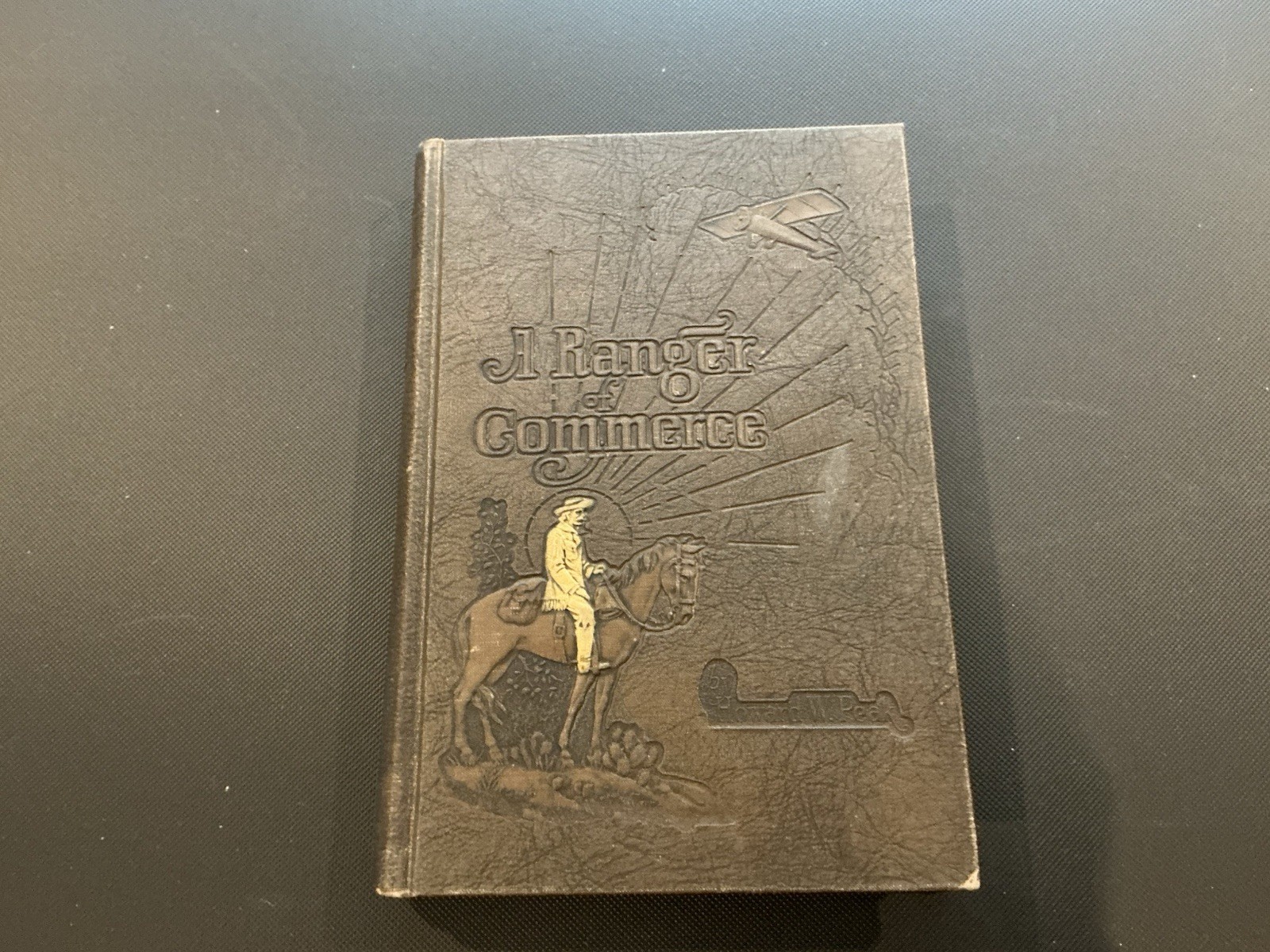 A Ranger Of Commerce Or 52 Years On The Road; Signed By Author