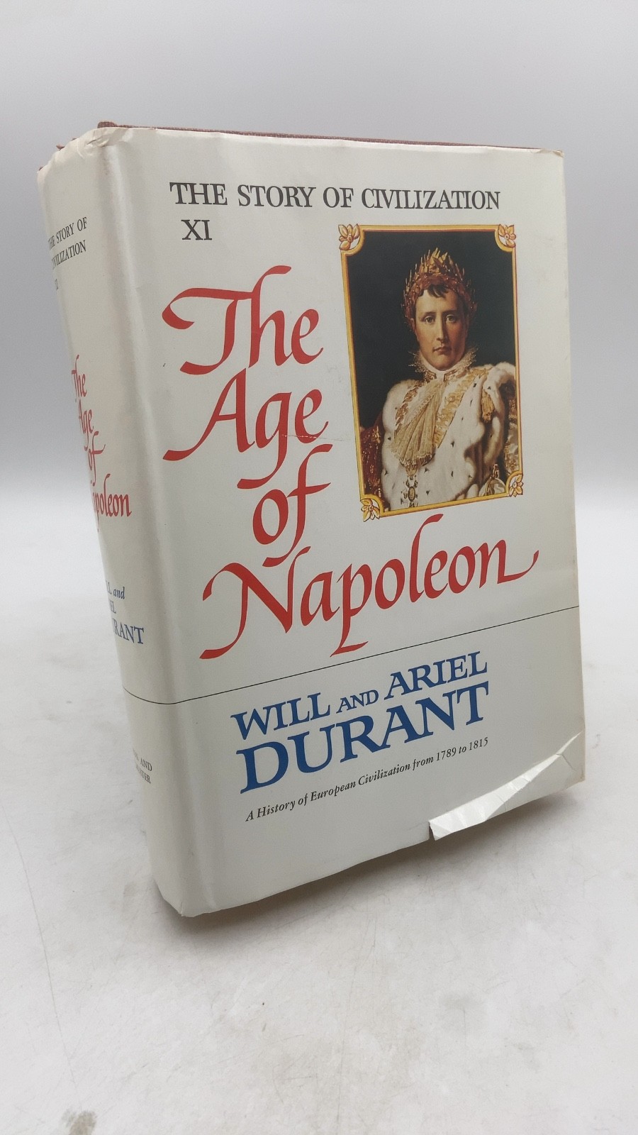 The Age of Napoleon: A History of European Civilization from 1789 to 1815 Wil…