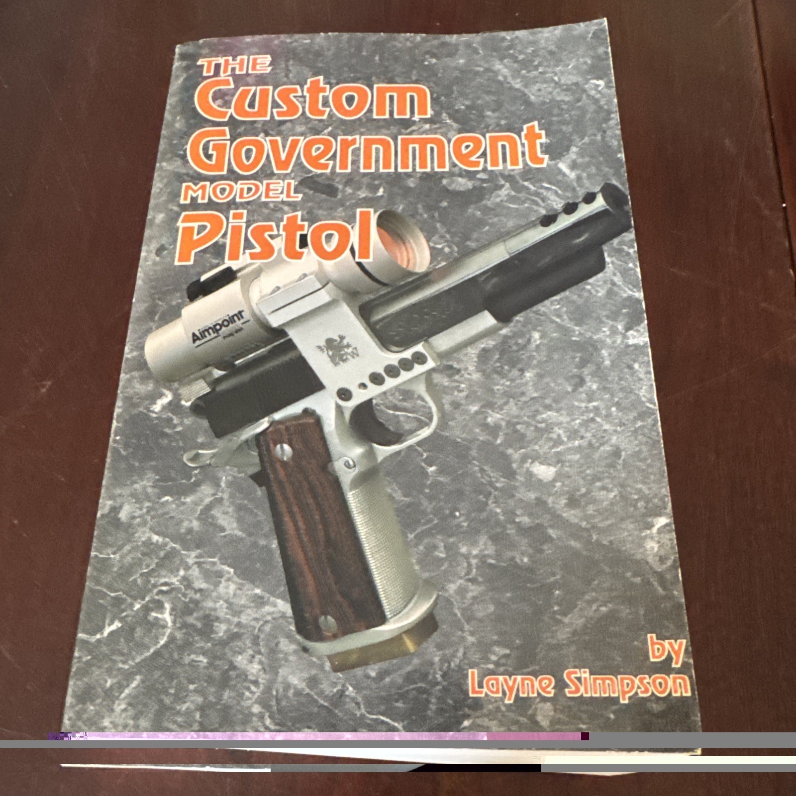 1992 The Custom Government Model Pistol -Paperback By Layne Simpson