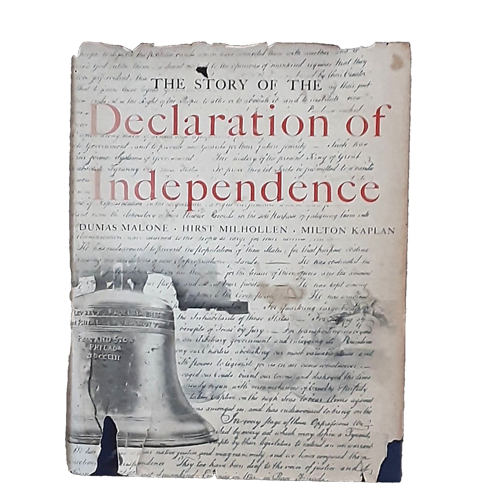 The Story of the Declaration of Independence, Hardcover 1954 Dumas Malone