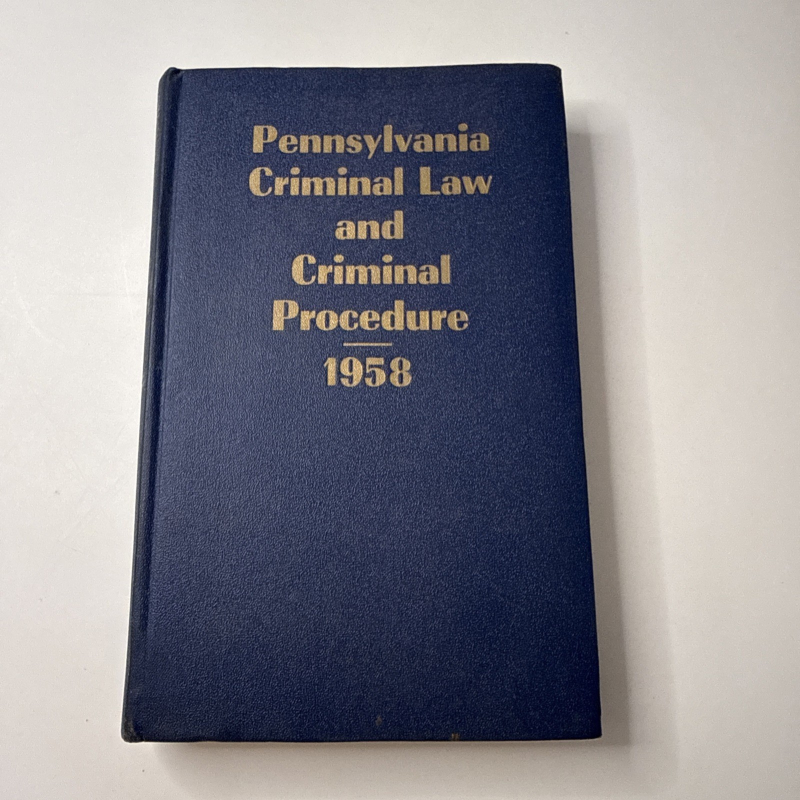 Pennsylvania Criminal Law & Procedure Book 1958 Official State Police Manual