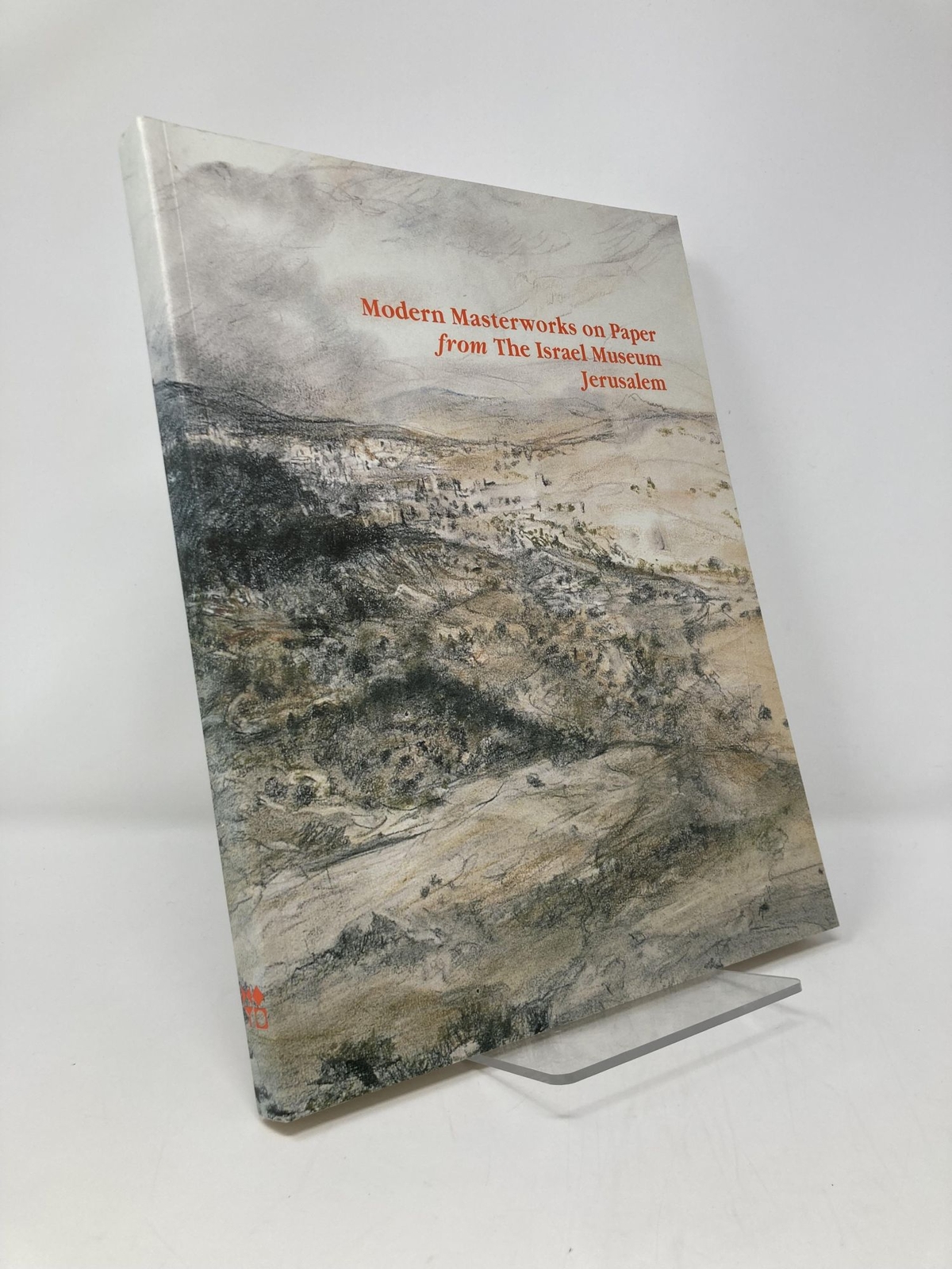 Modern Masterworks on Paper from the Israel Museum Jerusalem by Meira 1st LN PB