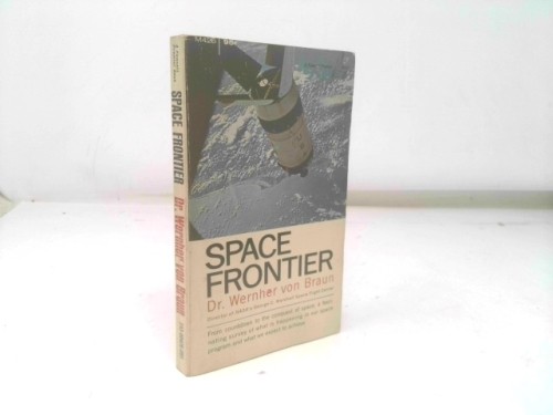 Space Frontier (1st THUS) by Wernher von Braun