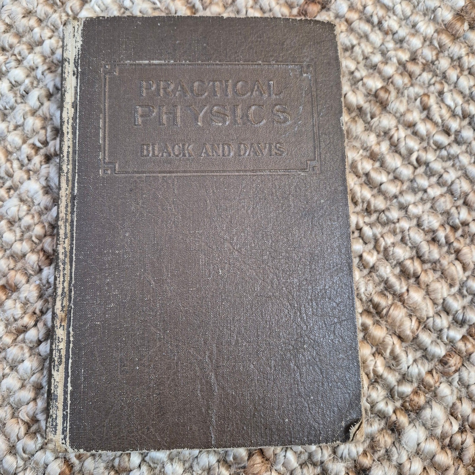 Practical Physics Black and Davis Macmillan Company Vintage Hardcover 1922