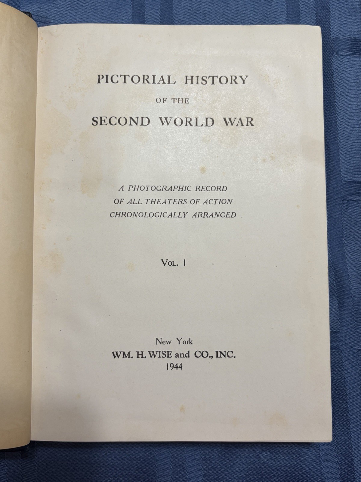 Pictorial History Of The Second World War Wm H Wise & Co 1944 Vols 1 & 2 WWII HC