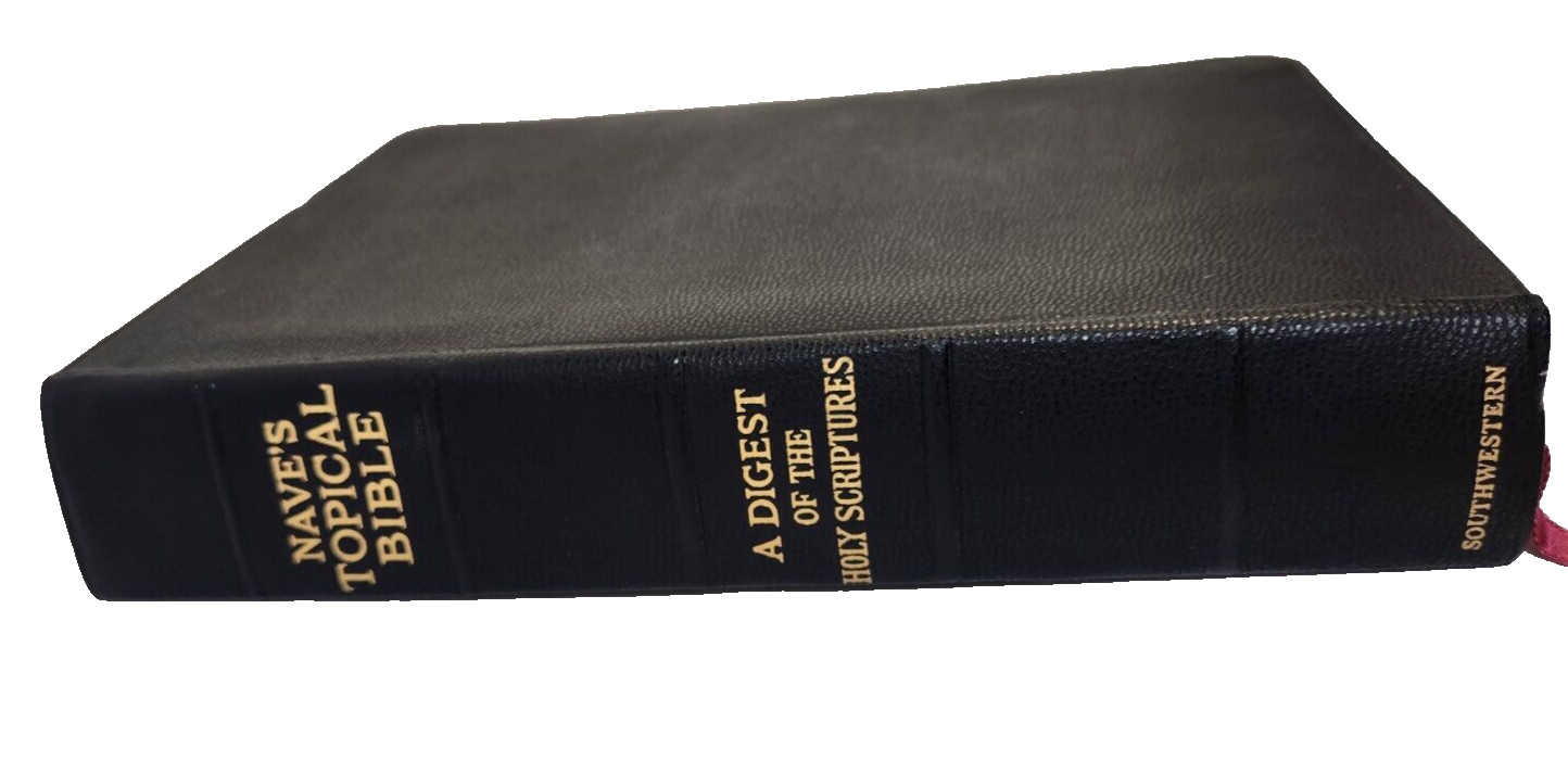Nave’s Topical Bible A Digest of the Holy Scriptures Southwestern Company