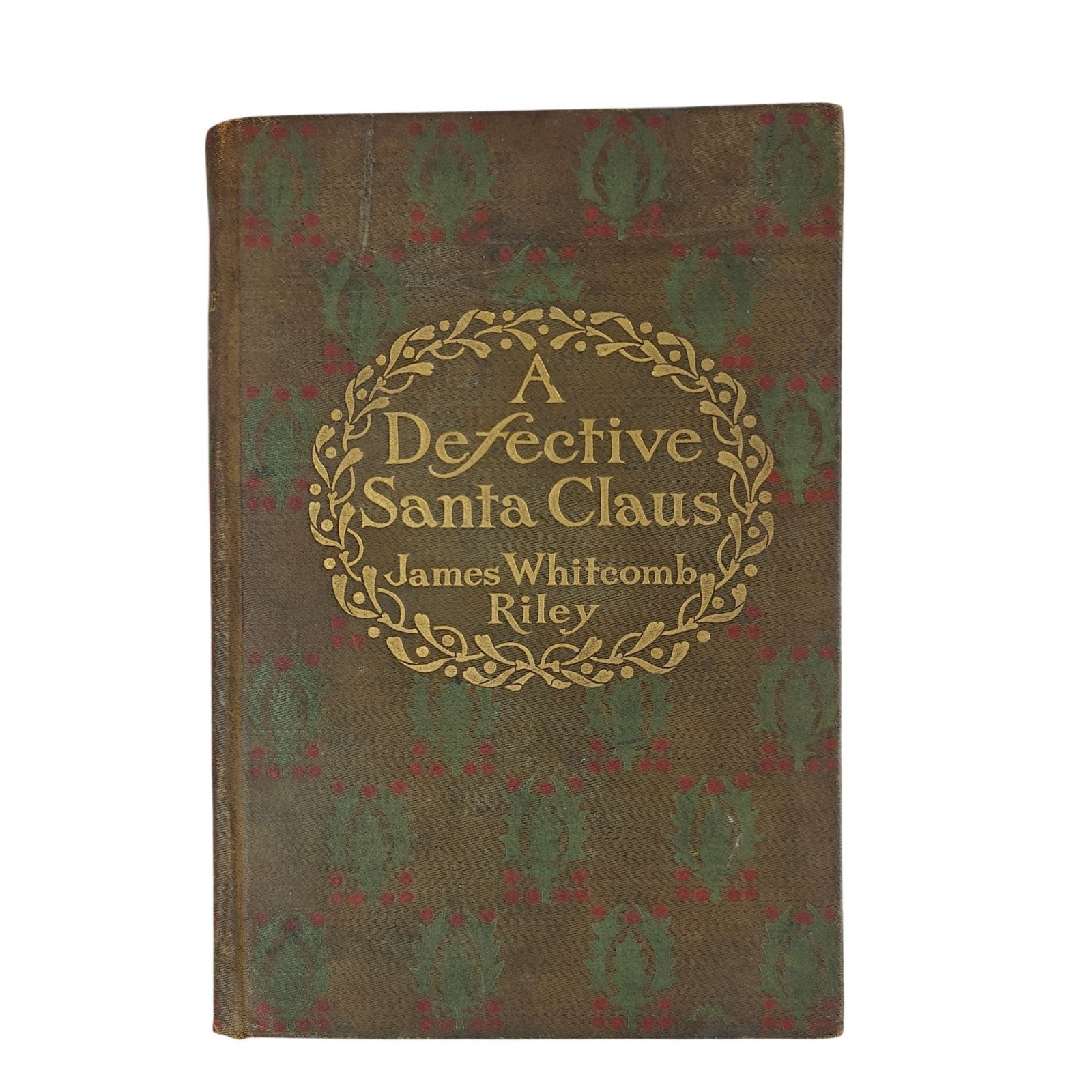 A Defective Santa Claus James Whitcomb Riley 1904 First Edition Hardcover Humor