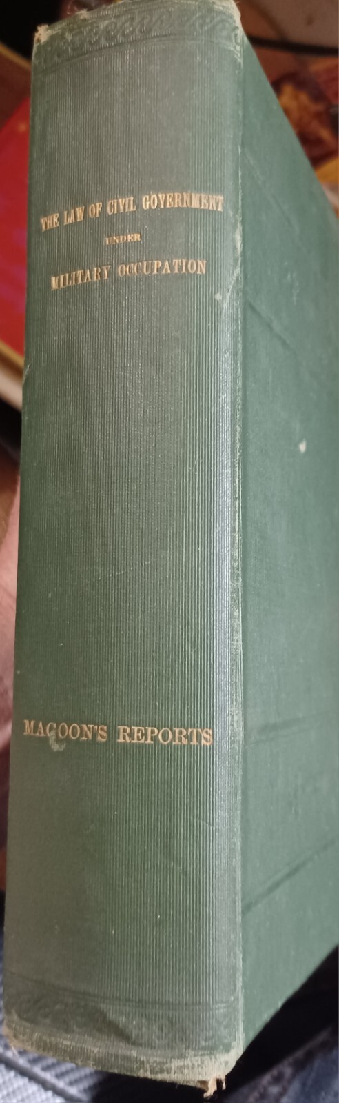 1902 The Law of Civil Government Under Military Occupation by Magoon