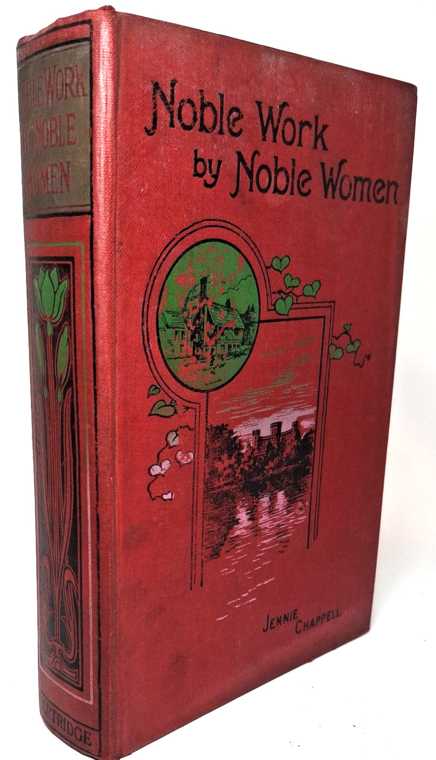 Noble Work By Noble Women – Jennie Chappell – Antique c1909 S W Partridge