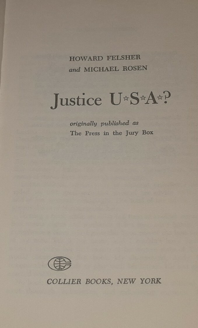 Justice USA? A Provocative Report by Howard Felsher & Michael Rosen 1st ED