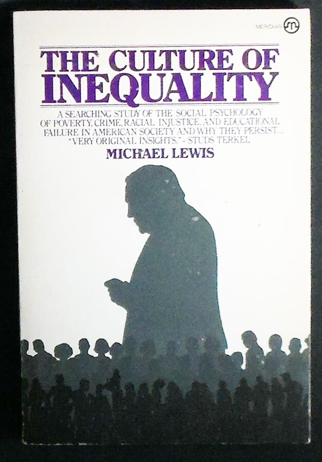 The Culture of Inequality Michael Lewis PBk 1st Meredian Edition October 1979 VG