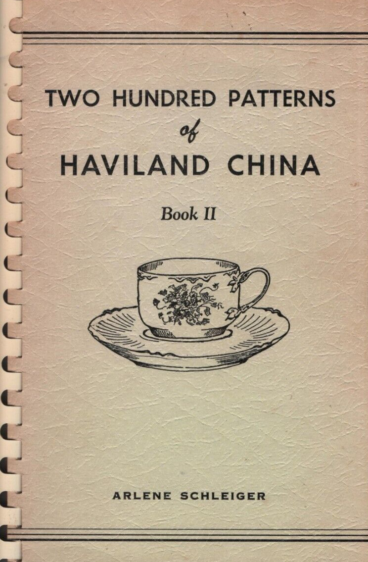 Two Hundred Patterns of Haviland China Book 2 by Arlene Schleiger pub. 1964 new