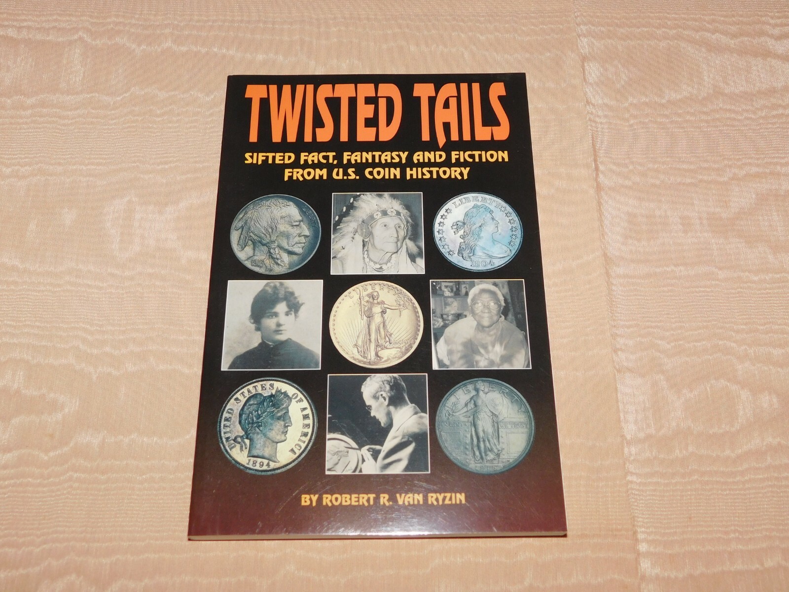 VINTAGE COIN BOOK 1995 TWISTED TAILS US COIN HISTORY by ROBERT VAN RYZIN