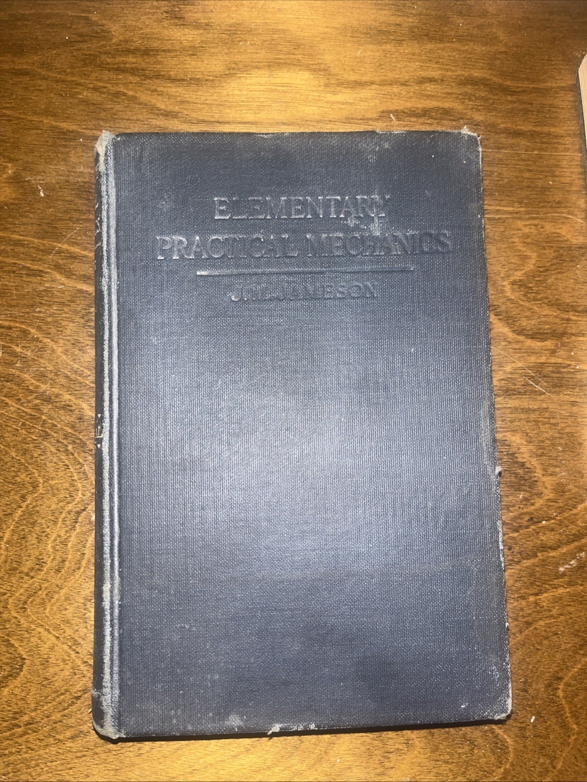 Elementary Practical Mechanics by J. M. Jameson, 2nd Edition, 1915, hc