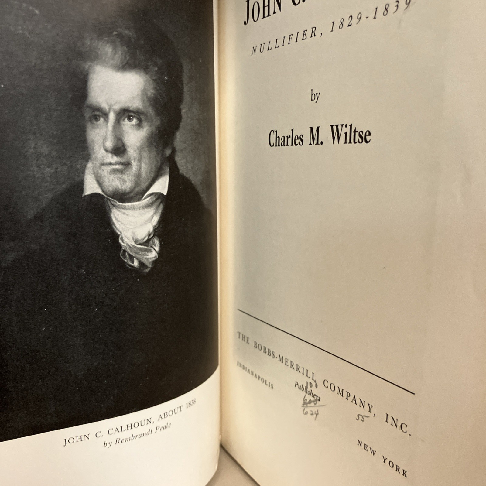 John C. Calhoun Nullifier Charles M Wiltse (HC, 1949) Bobbs Merrill 1st Edition