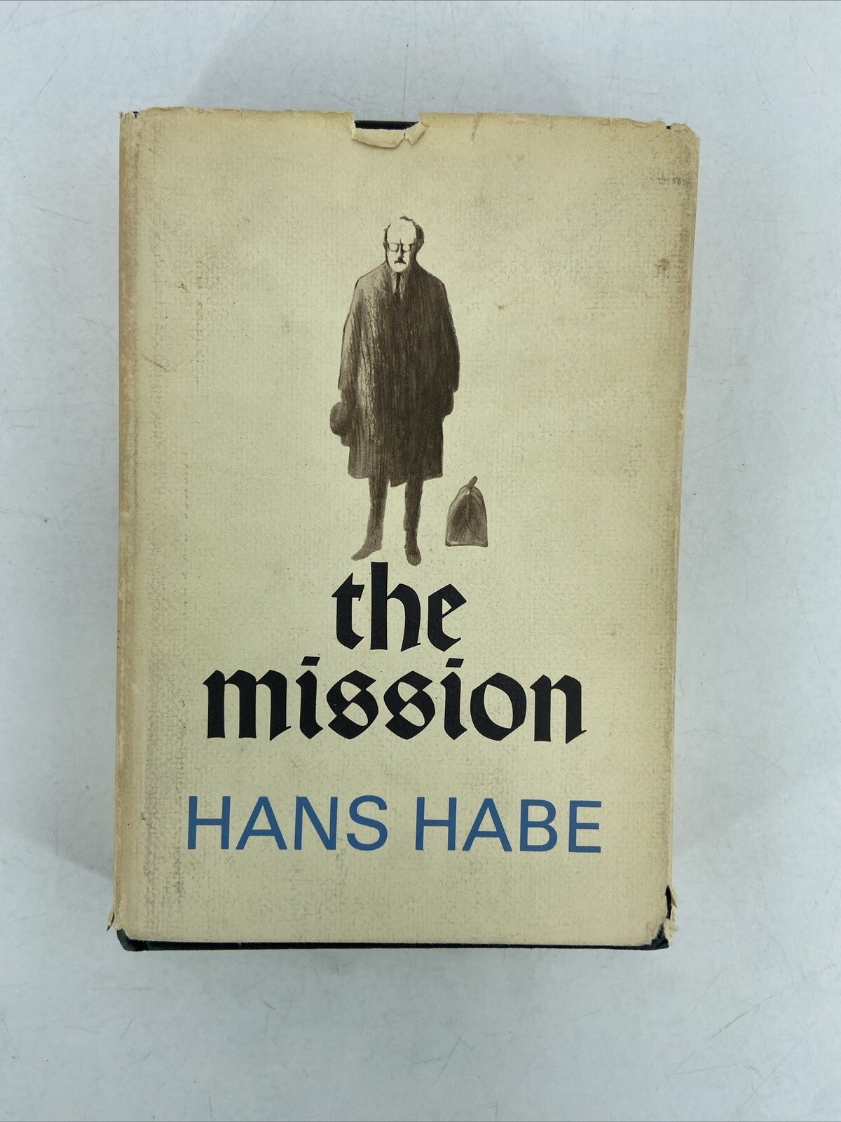 The Mission By HANS HABE Translation From The German By MICHAEL BULLOCK 1966
