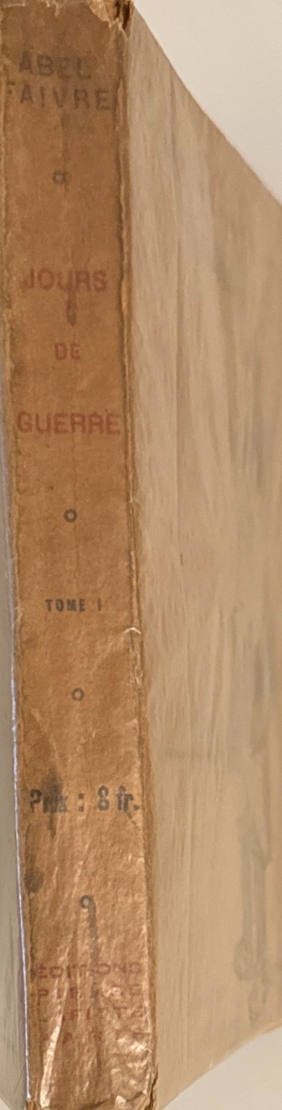 JOURS DE GUERRE; 1915 – 1919: TOME 1; COLLECTION DES GRANDE HUMORISTES