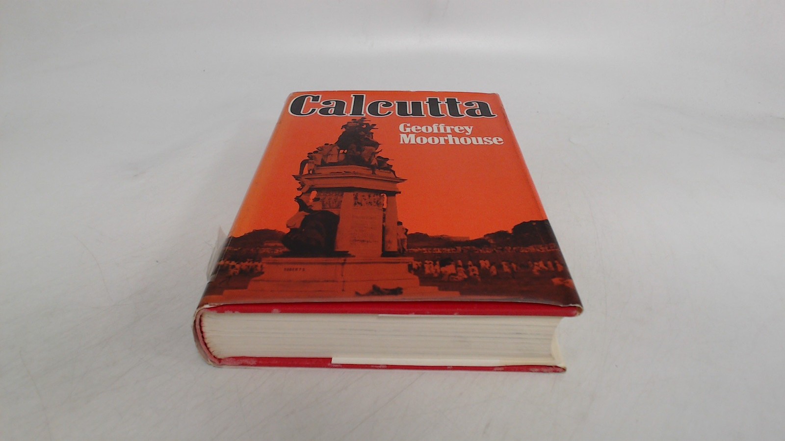 Calcutta, Moorhouse, Geoffrey, Weidenfeld and Nicolson, 1972, Har