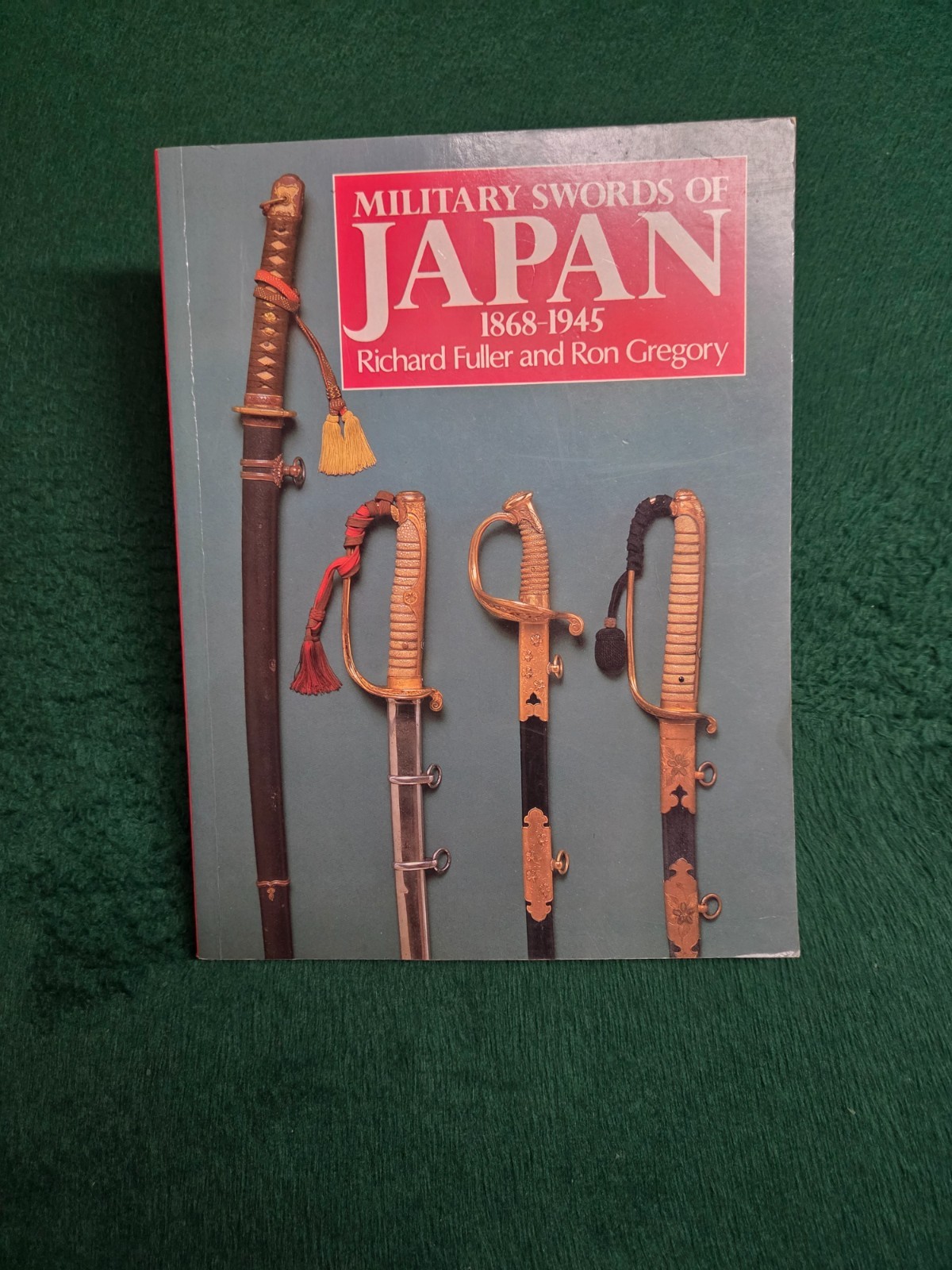 Military Swords of Japan 1868-1945 Richard Fuller & Ron Gregory Paperback 1993
