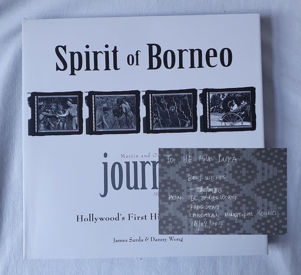 JAMES AND DANNY WONG SARDA / Spirit of Borneo Martin and Osa Johnson’s Signed