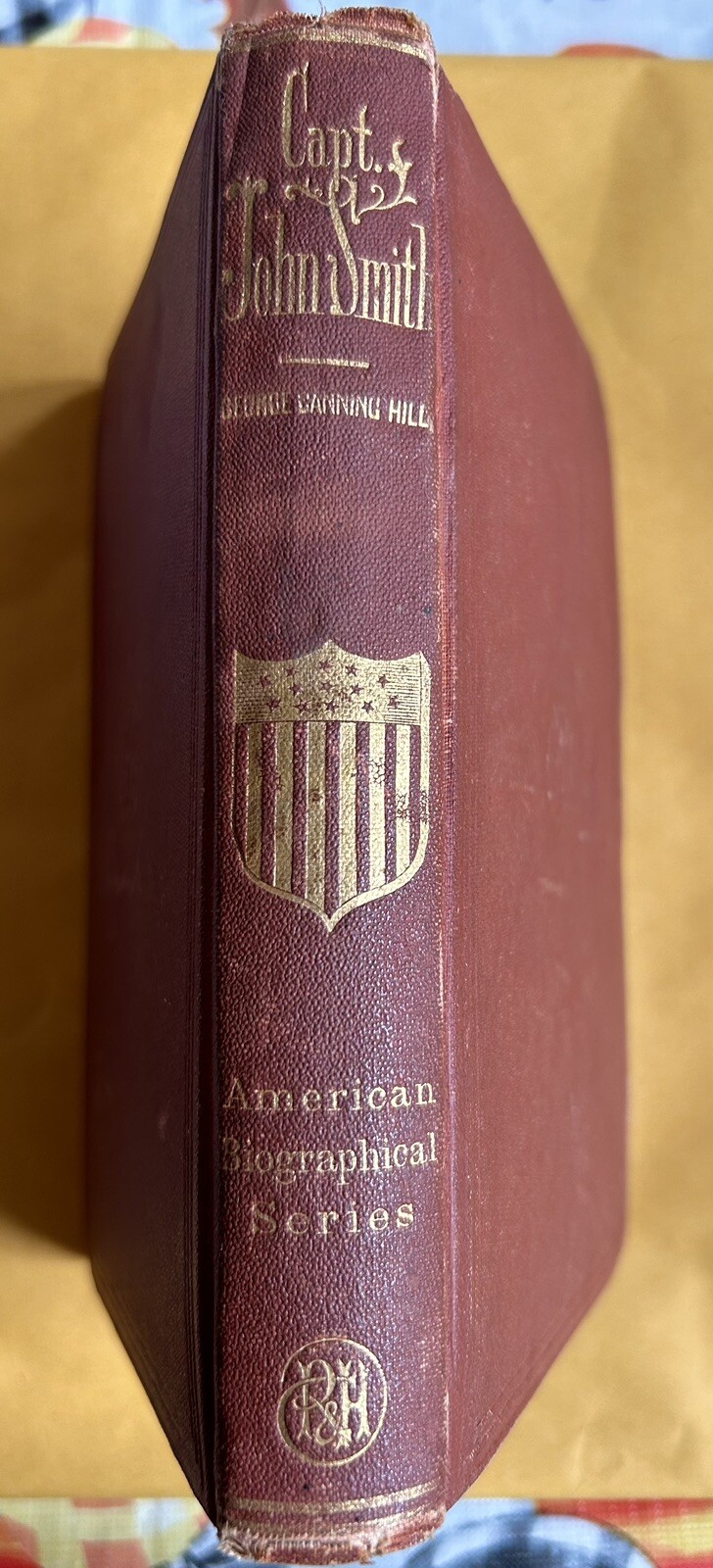 Capt. John Smith A Biography By George Canning Hill 1st Edition 1857