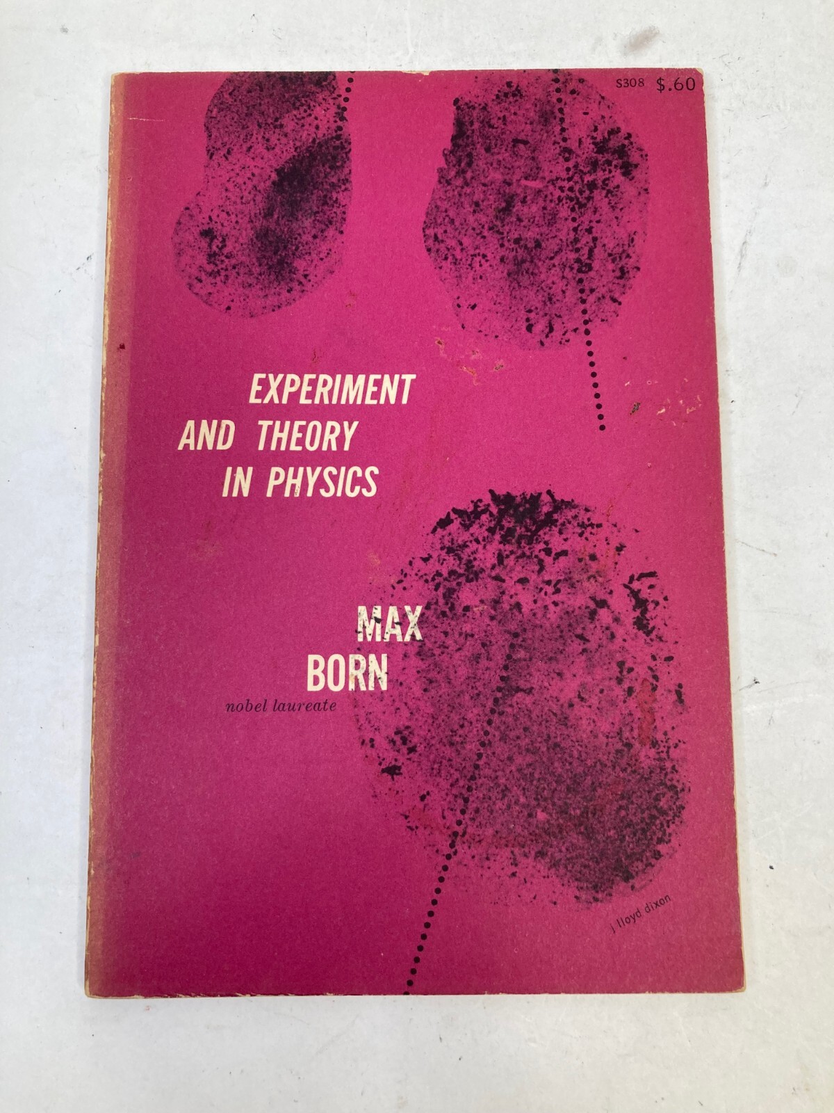 Max Born EXPERIMENT AND THEORY IN PHYSICS Dover 1956